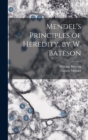 Image for Mendel&#39;s Principles of Heredity, by W. Bateson