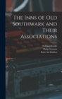 Image for The Inns of Old Southwark and Their Associations