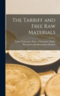 Image for The Tarriff and Free Raw Materials