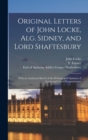 Image for Original Letters of John Locke, Alg. Sidney, and Lord Shaftesbury