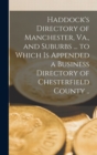 Image for Haddock&#39;s Directory of Manchester, Va., and Suburbs ... to Which is Appended a Business Directory of Chesterfield County ..