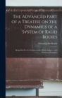Image for The Advanced Part of a Treatise on the Dynamics of a System of Rigid Bodies [microform]