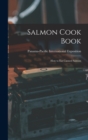 Image for Salmon Cook Book : How to Eat Canned Salmon