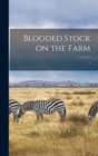 Image for Blooded Stock on the Farm; 5