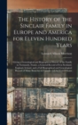 Image for The History of the Sinclair Family in Europe and America for Eleven Hundred Years [microform]