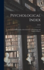 Image for Psychological Index; an Annual Bibliography of the Literature of Psychology and Cognate Subjects; 23-24