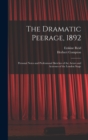 Image for The Dramatic Peerage, 1892 : Personal Notes and Professional Sketches of the Actors and Actresses of the London Stage