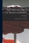 Image for The Importance of Being Earnest : a Trivial Comedy for Serious People