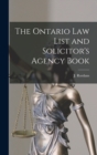 Image for The Ontario Law List and Solicitor&#39;s Agency Book [microform]