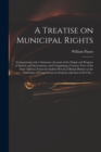 Image for A Treatise on Municipal Rights