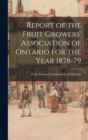 Image for Report of the Fruit Growers&#39; Association of Ontario for the Year 1878-79