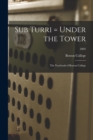 Image for Sub Turri = Under the Tower : the Yearbook of Boston College; 2005