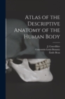 Image for Atlas of the Descriptive Anatomy of the Human Body [electronic Resource]