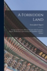 Image for A Forbidden Land : Voyages to the Corea. With an Account of Its Geography, History, Productions, and Commercial Capabilities, &amp;c., &amp;c
