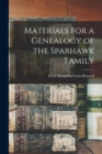 Image for Materials for a Genealogy of the Sparhawk Family