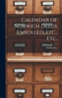 Image for Calendar of Norwich Deeds Enrolled, Etc., Etc.