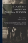 Image for I. Our First American Abraham Lincoln