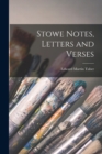 Image for Stowe Notes, Letters and Verses