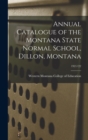 Image for Annual Catalogue of the Montana State Normal School, Dillon, Montana; 1921/22