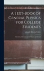 Image for A Text-book of General Physics for College Students : Electricity, Electromagnetic Waves, and Sound