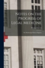 Image for Notes on the Progress of Legal Medicine [microform] : the Medicolegal Study of Injuries