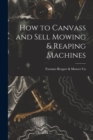 Image for How to Canvass and Sell Mowing &amp; Reaping Machines [microform]