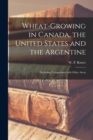 Image for Wheat-growing in Canada, the United States and the Argentine [microform]