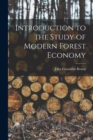 Image for Introduction to the Study of Modern Forest Economy