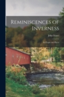 Image for Reminiscences of Inverness : Its People and Places