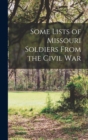 Image for Some Lists of Missouri Soldiers From the Civil War