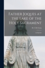 Image for Father Joques at the Lake of the Holy Sacrament [microform]
