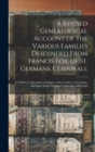 Image for A Revised Genealogical Account of the Various Families Descended From Francis Fox, of St. Germans, Cornwall : to Which is Appended a Pedigree of the Crokers, of Lineham, and Many Other Families Connec