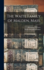 Image for The Waite Family of Malden, Mass.