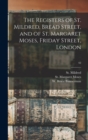 Image for The Registers of St. Mildred, Bread Street, and of St. Margaret Moses, Friday Street, London; 42