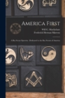 Image for America First : a Boy Scout Operetta: Dedicated to the Boy Scouts of America