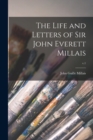 Image for The Life and Letters of Sir John Everett Millais; v.1