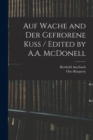 Image for Auf Wache and Der Gefrorene Kuss / Edited by A.A. McDonell