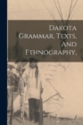 Image for Dakota Grammar, Texts, And Ethnography,