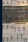 Image for New Songs of the Gospel : Numbers 1, 2 and 3 Combined