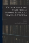 Image for Catalogue of the State Female Normal School at Farmville, Virginia; 1893-1894