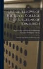 Image for List of Fellows of the Royal College of Surgeons of Edinburgh [electronic Resource] : From the Year 1581 to 31st December 1873