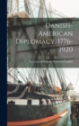 Image for Danish-American Diplomacy, 1776-1920