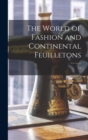 Image for The World of Fashion and Continental Feuilletons; 15