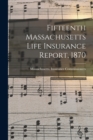 Image for Fifteenth Massachusetts Life Insurance Report, 1870