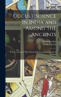 Image for Occult Science in India and Among the Ancients
