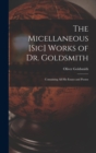 Image for The Micellaneous [sic] Works of Dr. Goldsmith