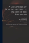 Image for A Character of Don Sacheverellis, Knight of the Firebrand
