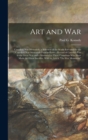 Image for Art and War; Canadian War Memorials, a Selection of the Works Executed for the Canadian War Memorials Fund to Form a Record of Canada&#39;s Part in the Great War and a Memorial to Those Canadians Who Have
