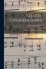 Image for French-Canadian Songs [microform] : With French and English Versions