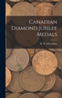 Image for Canadian Diamond Jubilee Medals [microform]